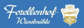 Firmenlogo Gasthof & Pension Forellenhof-Wieselmühle