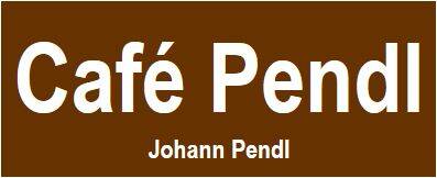 Firmenlogo Pendl Johann - Cafe Pendl